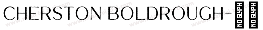 Cherston BoldRough字体转换